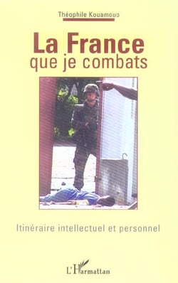 La france que je combats - itineraire intellectuel et personnel