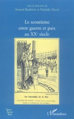 Le scoutisme entre guerre et paix au xxe siecle
