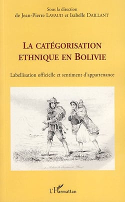 La catégorisation ethnique en bolivie - labellisation officielle et sentiment d'appartenance