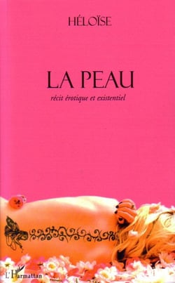 La peau - récit érotique et existentiel