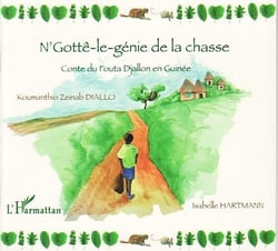 N'Gottê-le-génie de la chasse - conte du Fouta Djallon en Guinée