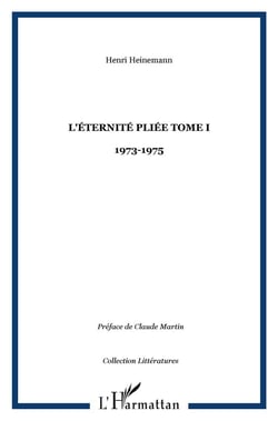 L'éternité pliée Tome 1 - journal 1973-1975