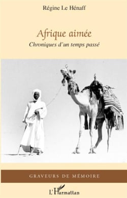 Afrique aimée - chroniques d'un temps passé