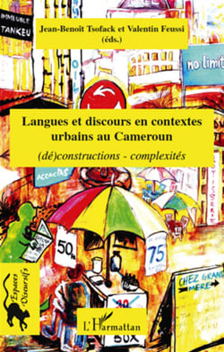 Langues et discours en contextes urbains au cameroun - (dé)constructions, complexités