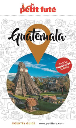 Guide Guatemala 2024/2025 Petit Futé