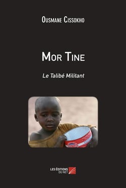 Mor Tine : le talibé militant