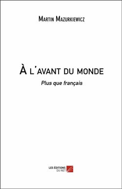 À l'avant du monde - plus que français