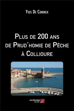 Plus de 200 ans de prud'homie de pêche à Collioure