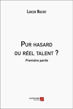Pur hasard ou réel talent ? : Première partie