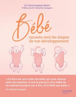 Bébé raconte-moi les étapes de ton développement