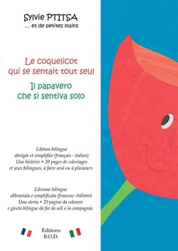Le coquelicot qui se sentait tout seul / il papavero che si sentiva solo