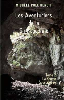 Les aventuriers de la sauvageonne - tome 2: la baume sourcilleuse