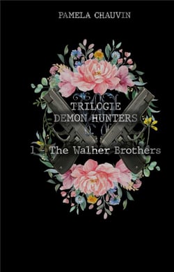 DEMON HUNTERS : 1 - The Walher Brothers