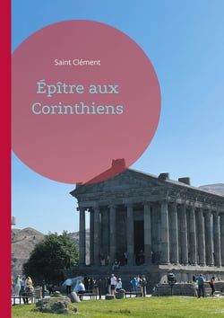 Épître aux Corinthiens : Une exhortation pastorale fondatrice sur l'unité de l'Église et la tradition apostolique dans le christianisme primitif