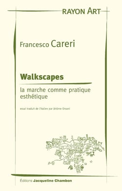 Walkscapes - la marche comme pratique esthétique