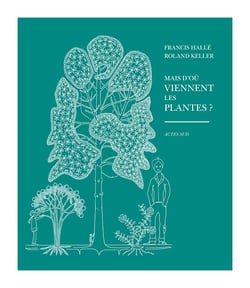 Mais d'où viennent les  plantes ?