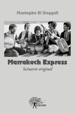 Marrakech express - scénario original