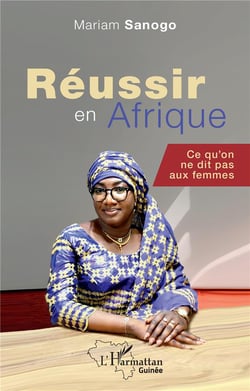 Réussir en Afrique : Ce qu'on ne dit pas aux femmes