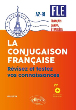 FLE (français langue étrangere) - la conjugaison française, révisez et testez vos connaissances A2