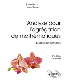 Analyse pour l'agrégation de mathématiques : 40 développements (2e édition)