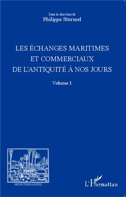 Revue méditerranées : échanges maritimes et commerciaux de l'antiquité à nos jours Tome 1