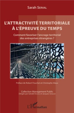 L'attractivité territoriale à l'épreuve du temps - comment favoriser l'ancrage territorial des entreprises étrangères?