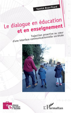 Le dialogue en éducation et en enseignement - trajection proactive au coeur d'une interface communicationnelle sociétale