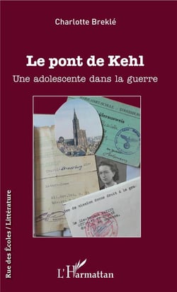 Le pont de Kehl - une adolescente dans la guerre