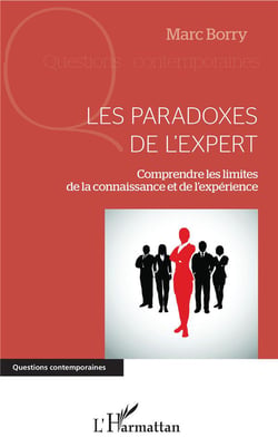 Les paradoxes de l'expert - comprendre les limites de la connaissance et de l'expérience