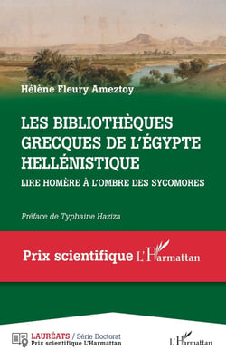Les bibliothèques grecques de l' Égypte hellénistique : lire Homère à l'ombre des sycomores