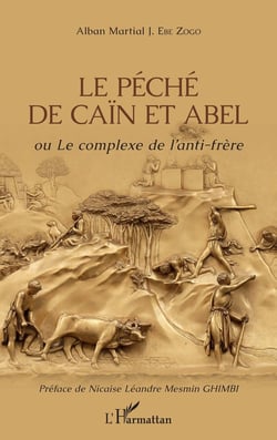Le péché de Caïn et Abel ou le complexe de l'anti-héroe