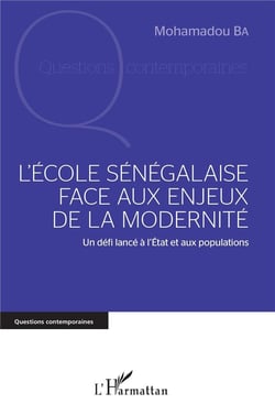 L'école sénégalaise face aux enjeux de la modernité - un défi lancé à l'Etat et aux populations