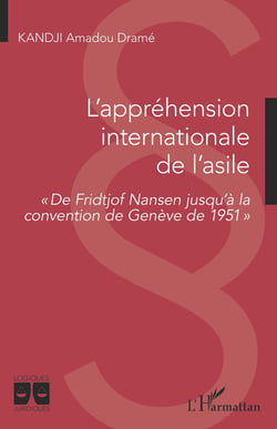 L'appréhension internationale de l'asile - d Fridtjof Nansen jusqu'à la convention de Genève de 1951