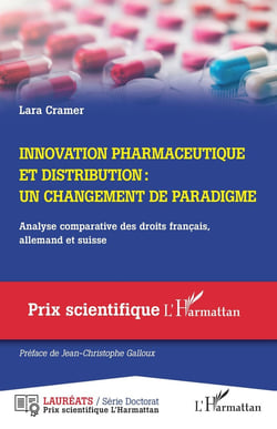 Innovation pharmaceutique et distribution : un changement de paradigme - analyse comparative des droits français, allemand et suisse