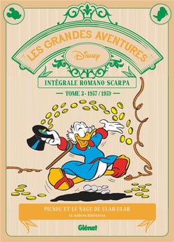 Les grandes aventures de Romano Scarpa : Intégrale vol.3 : 1957/1959 - Picsou et le sage de Ulah-Ulah et autres histoires