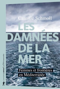 Les damnées de la mer - femmes et frontières en Méditerranée