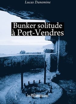 Bunker solitude à Port-Vendres