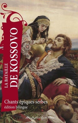 La bataille de Kossovo - chants épiques serbes