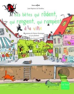 Les bêtes qui rôdent, qui rongent, qui rampent à la ville
