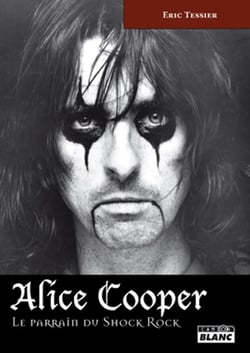 ALICE COOPER - Le parrain du Shock Rock