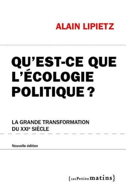 Qu'est-ce que l'écologie politique ? la grande transformation du XXI siècle