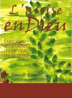 L'assise en dieu tome 3 : exercices de zazen au service de la prière