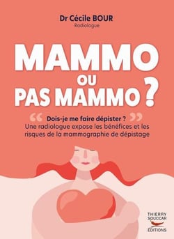 Mammo ou pas mammo ? une radiologue expose les bénéfices et les risques de la mammographie de dépistage