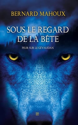 Sous le regard de la bête : peur sur le Gévaudan