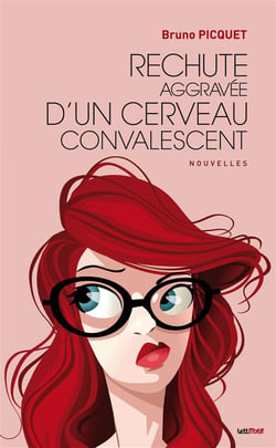 Rechute aggravee d'un cerveau convalescent (nouvelles)