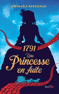 1791 - une princesse en fuite