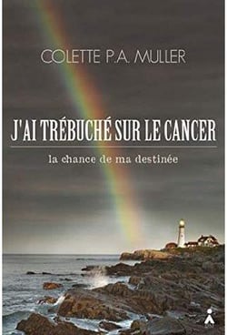 J’AI TRéBUCHé SUR LE CANCER