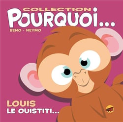 Pourquoi... : Louis, le ouistiti