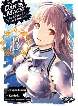 DanMachi - la Légende des Familias Tome 8