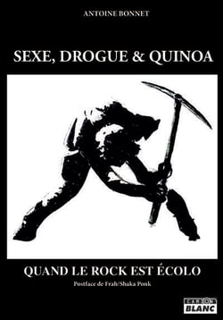 Sexe, drogue et quinoa